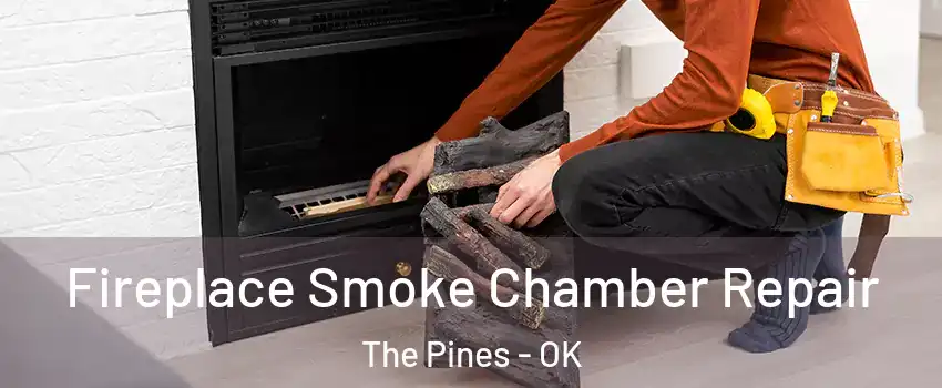 Fireplace Smoke Chamber Repair The Pines - OK