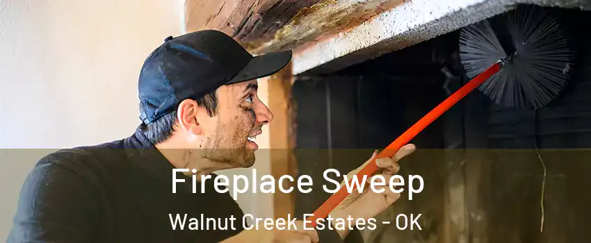 Fireplace Sweep Walnut Creek Estates - OK