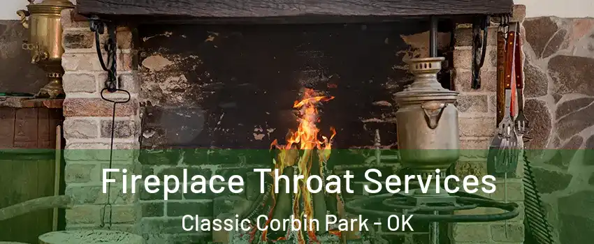 Fireplace Throat Services Classic Corbin Park - OK