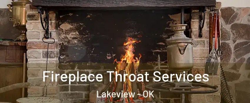 Fireplace Throat Services Lakeview - OK