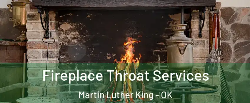 Fireplace Throat Services Martin Luther King - OK