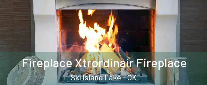 Fireplace Xtrordinair Fireplace Ski Island Lake - OK