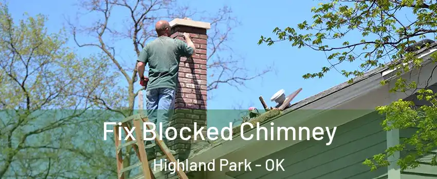 Fix Blocked Chimney Highland Park - OK