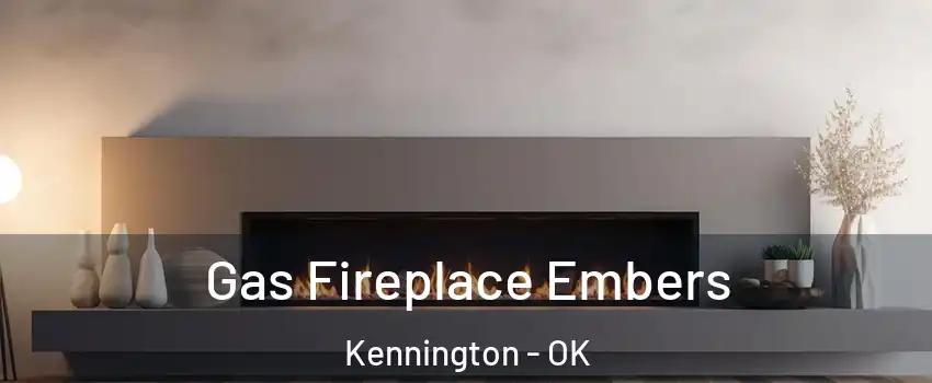 Gas Fireplace Embers Kennington - OK