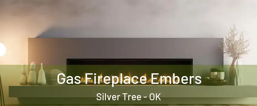 Gas Fireplace Embers Silver Tree - OK