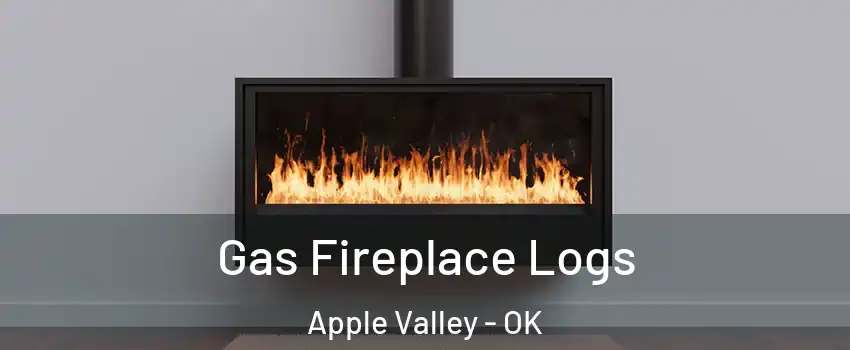 Gas Fireplace Logs Apple Valley - OK