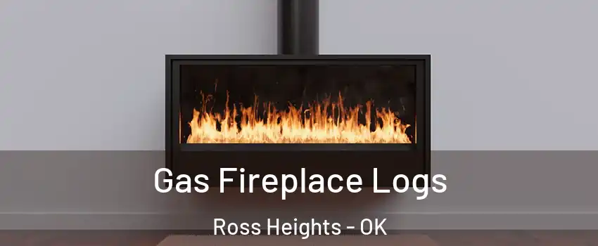 Gas Fireplace Logs Ross Heights - OK