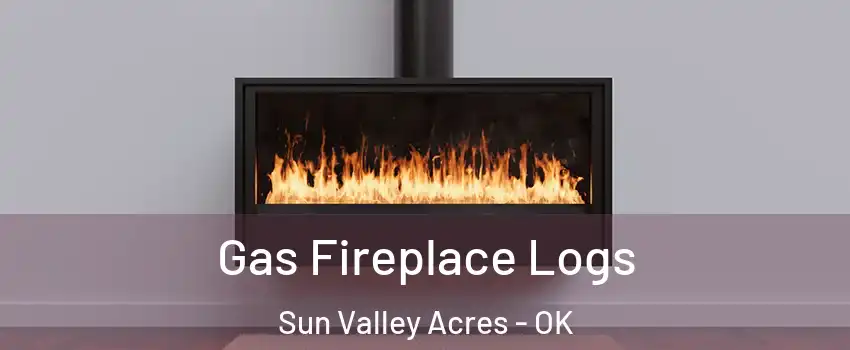 Gas Fireplace Logs Sun Valley Acres - OK