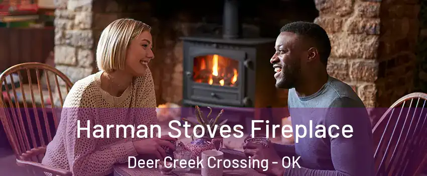 Harman Stoves Fireplace Deer Creek Crossing - OK