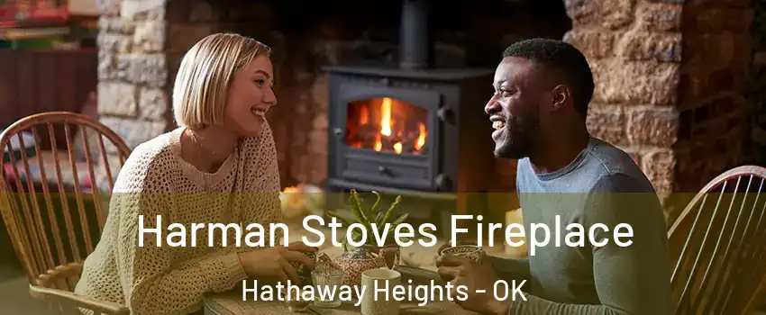 Harman Stoves Fireplace Hathaway Heights - OK