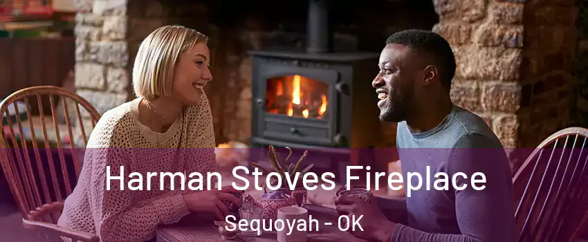 Harman Stoves Fireplace Sequoyah - OK