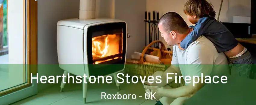 Hearthstone Stoves Fireplace Roxboro - OK