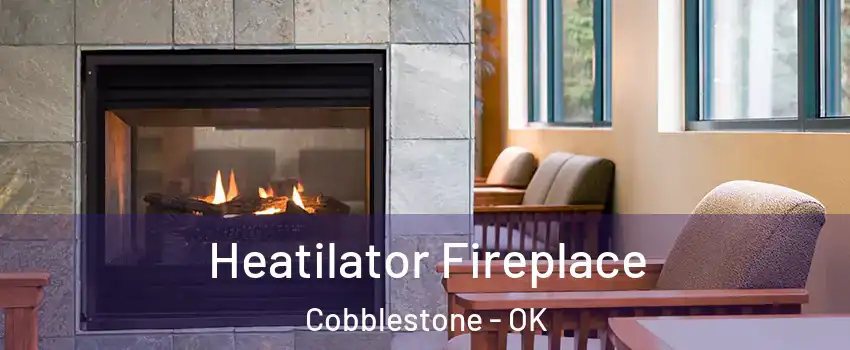 Heatilator Fireplace Cobblestone - OK