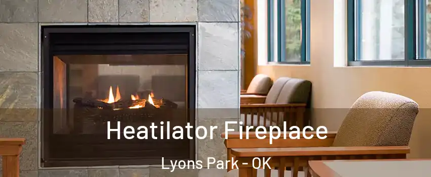 Heatilator Fireplace Lyons Park - OK