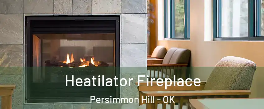 Heatilator Fireplace Persimmon Hill - OK