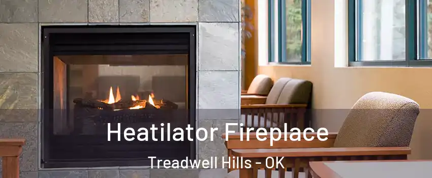 Heatilator Fireplace Treadwell Hills - OK