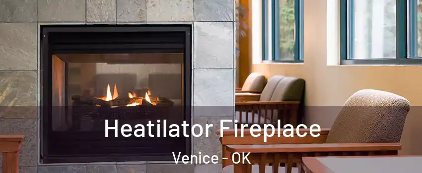 Heatilator Fireplace Venice - OK