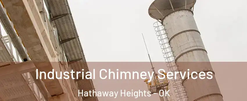 Industrial Chimney Services Hathaway Heights - OK