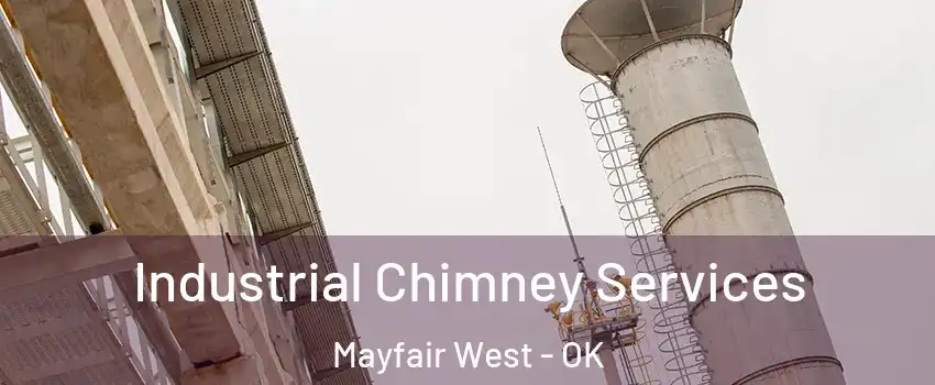 Industrial Chimney Services Mayfair West - OK