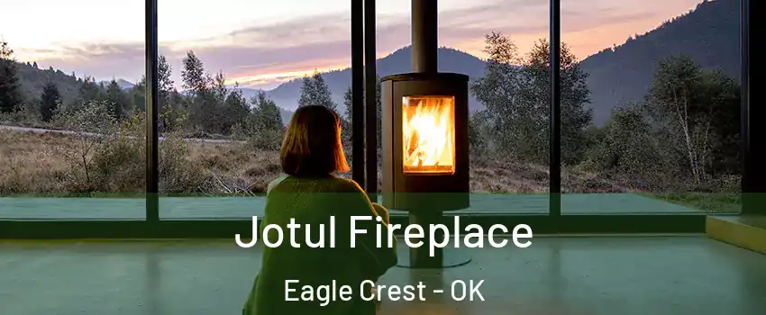 Jotul Fireplace Eagle Crest - OK