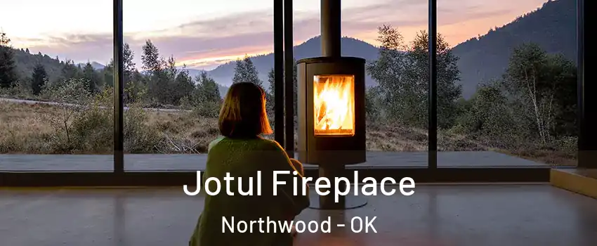 Jotul Fireplace Northwood - OK