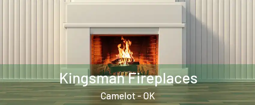 Kingsman Fireplaces Camelot - OK