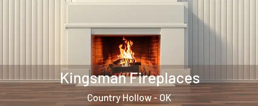 Kingsman Fireplaces Country Hollow - OK