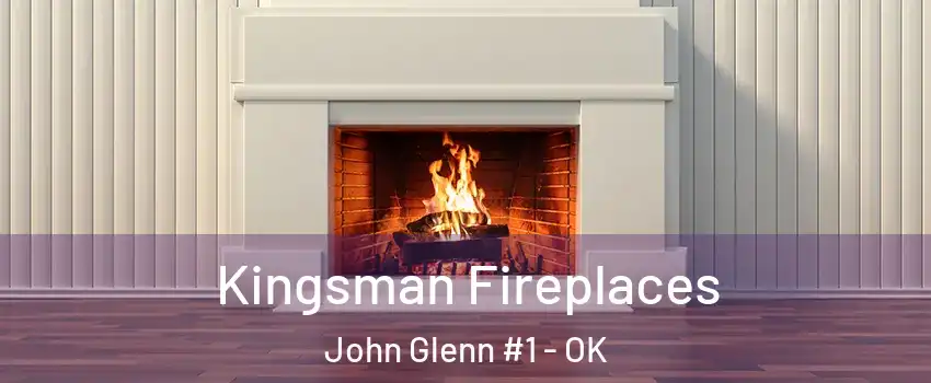 Kingsman Fireplaces John Glenn #1 - OK