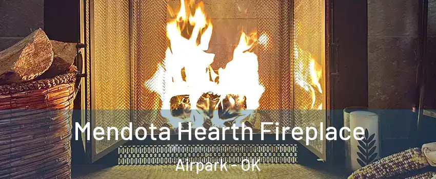 Mendota Hearth Fireplace Airpark - OK