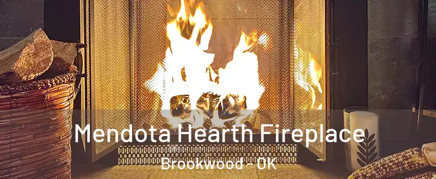 Mendota Hearth Fireplace Brookwood - OK