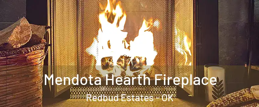 Mendota Hearth Fireplace Redbud Estates - OK