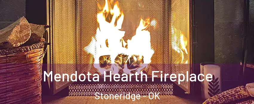 Mendota Hearth Fireplace Stoneridge - OK