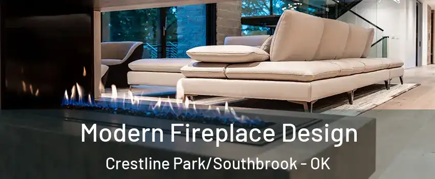 Modern Fireplace Design Crestline Park/Southbrook - OK