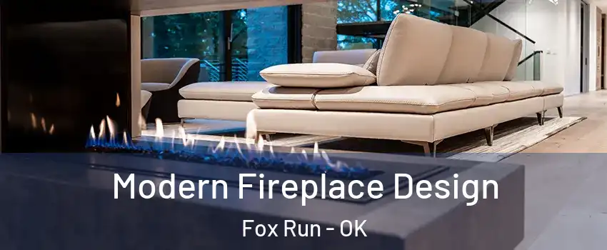 Modern Fireplace Design Fox Run - OK