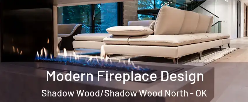 Modern Fireplace Design Shadow Wood/Shadow Wood North - OK