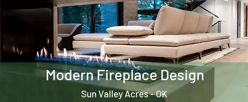 Modern Fireplace Design Sun Valley Acres - OK