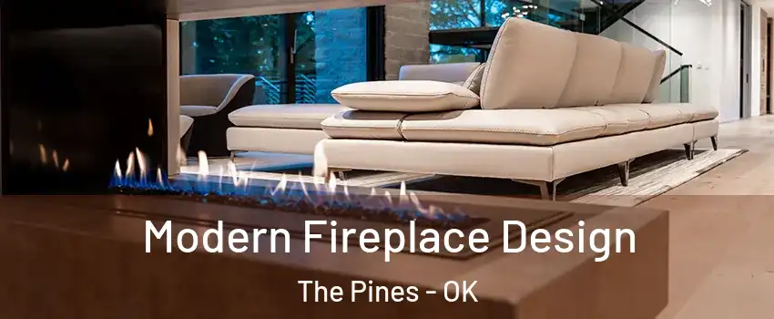 Modern Fireplace Design The Pines - OK