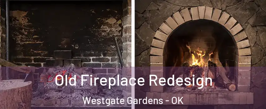 Old Fireplace Redesign Westgate Gardens - OK