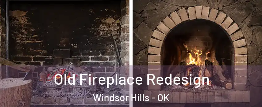 Old Fireplace Redesign Windsor Hills - OK