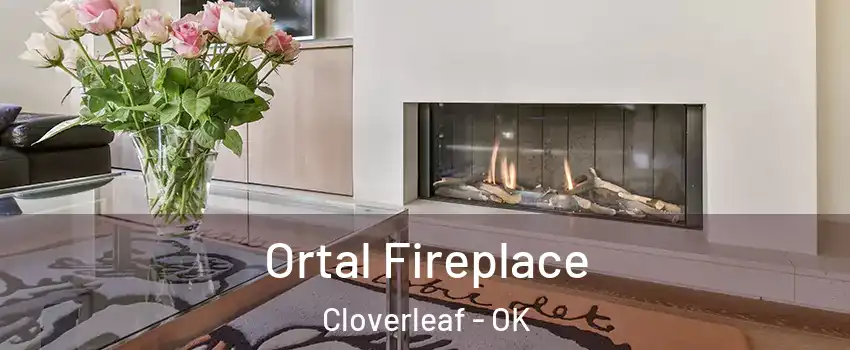 Ortal Fireplace Cloverleaf - OK