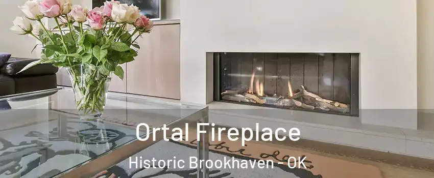 Ortal Fireplace Historic Brookhaven - OK