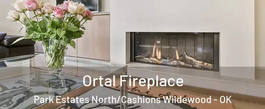 Ortal Fireplace Park Estates North/Cashions Wildewood - OK