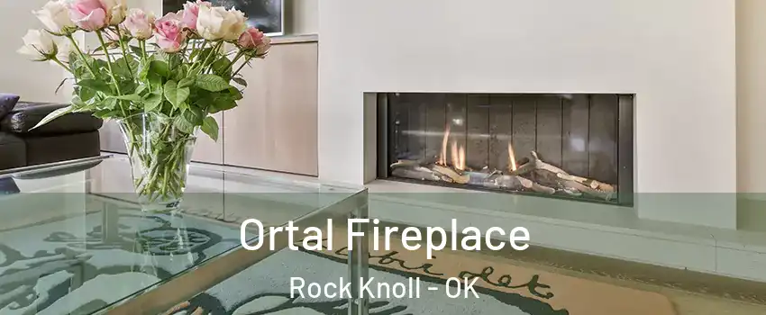 Ortal Fireplace Rock Knoll - OK