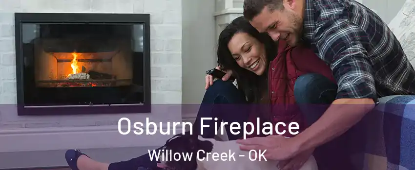 Osburn Fireplace Willow Creek - OK