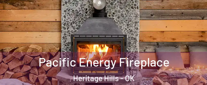 Pacific Energy Fireplace Heritage Hills - OK