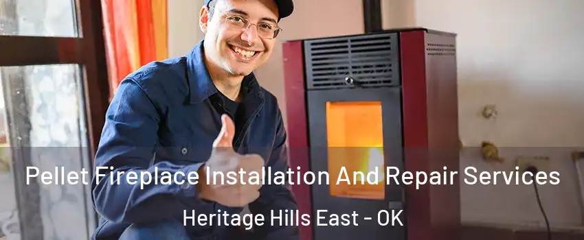 Pellet Fireplace Installation And Repair Services Heritage Hills East - OK