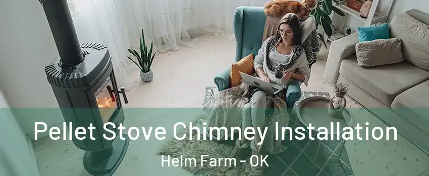 Pellet Stove Chimney Installation Helm Farm - OK