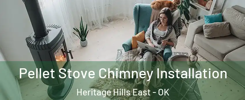 Pellet Stove Chimney Installation Heritage Hills East - OK