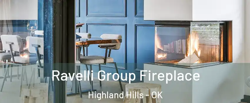 Ravelli Group Fireplace Highland Hills - OK