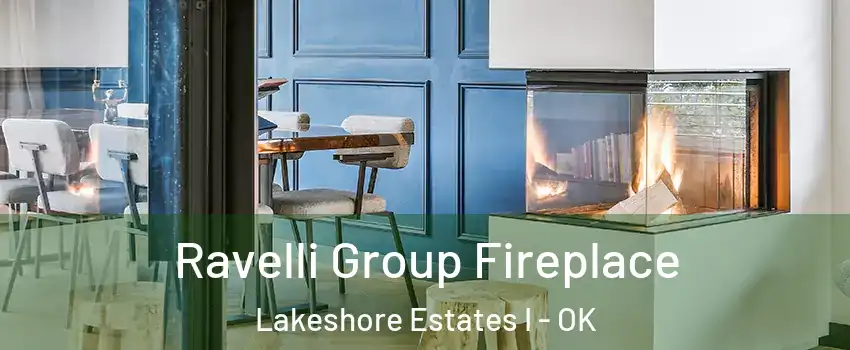 Ravelli Group Fireplace Lakeshore Estates I - OK